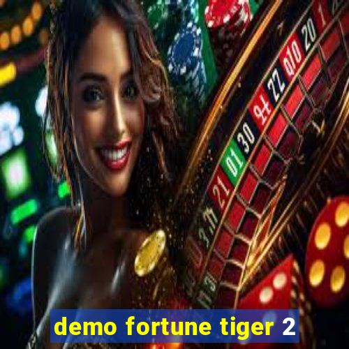 demo fortune tiger 2